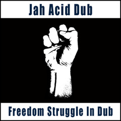 Freedom Struggle Dub