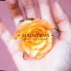 Madonna-Bedtime Stories (Deep Dish Remix)