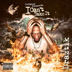 Outro (End) Draztik Ft. KrissLiss & Young RU (From "I Cant Take It" Mix Tape)