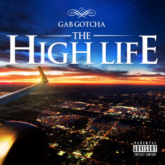Gab Gotcha - The High Life - 03 Silhouettes