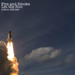 Fire and Smoke