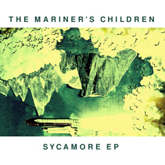 The Mariner's Children - In My Bed