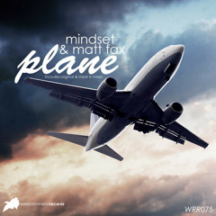 Mindset & Matt Fax 'Plane' Original Mix [WeRecommendRecords] Inc. Remix from Mizar B