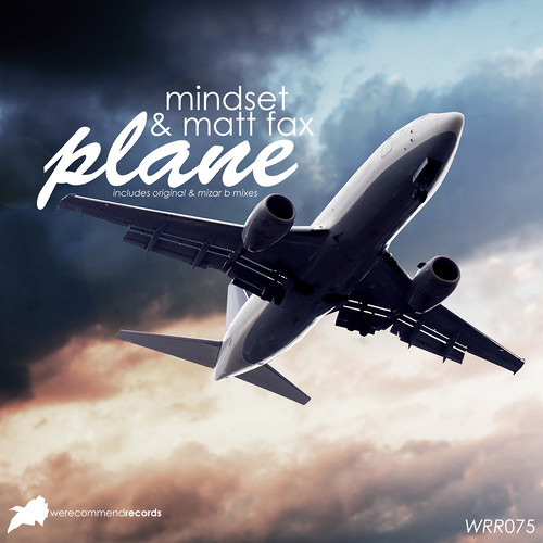 Stream Mindset & Matt Fax 'Plane' Original Mix [WeRecommendRecords] Inc.  Remix from Mizar B by //Mindset | Listen online for free on SoundCloud