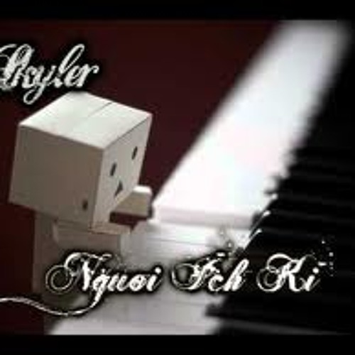Người Ích Kỉ - Skyler