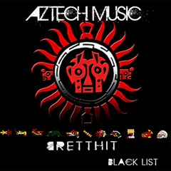 BrettHit - BlackList (Original Mix) [AzTech Music]