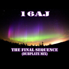 16AJ - The Final Sequence (Dubplate mix)
