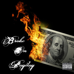 02. Broke on Payday