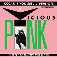 Cccan't You See (Demo of Vicious Pink cover)
