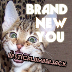 LIPSTICK LUMBERJACK - Brand New You