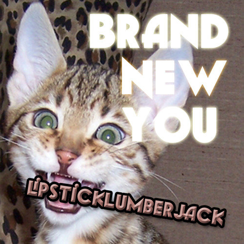 LIPSTICK LUMBERJACK - Brand New You