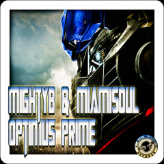 MightyB & Miamisoul - Optimus Prime (Original Mix)
