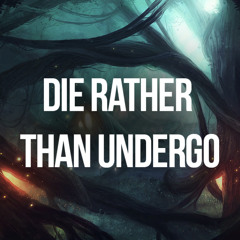 Die rather than undergo ( Preview ) - Parkin