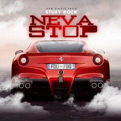 Stuey Rock - Neva Stop Main