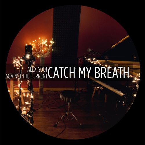 Catch my breath - Alex Goot and Chrissy Costanza cover