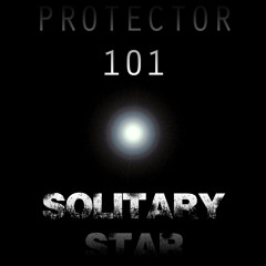 Protector 101 - Solitary Star Album Preview (DOWNLOAD LINK IN THE DESCRIPTION)