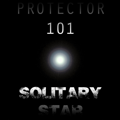 Protector 101 - Solitary Star Album Preview (DOWNLOAD LINK IN THE DESCRIPTION)