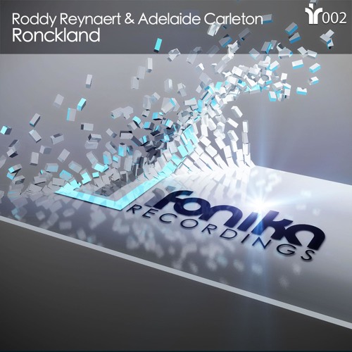 Roddy Reynaert & Adelaide Carleton - Ronckland (Original Mix) OUT NOW
