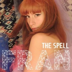 Fran - The Spell (Joris Delacroix Remix)