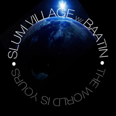 THE WORLD IS YOURS with Baatin (DIRTY) Produced By Young RJ