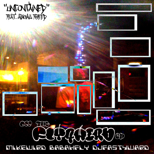 UNcontained Feat. Abigail Freed off the FLY4WIRD ep