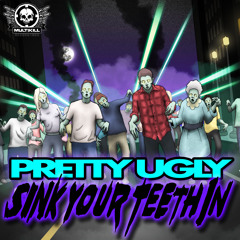 Pretty Ugly-Sink Your Teeth In (clip)