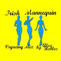 Trish - Mannequin [Alex Robles Mix]
