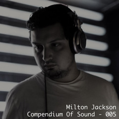 Milton Jackson - Compendium Of Sound 005