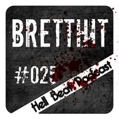 BrettHit - Hell Beat Podcast #025