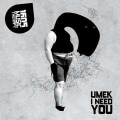 UMEK - I Need You (Original Mix)