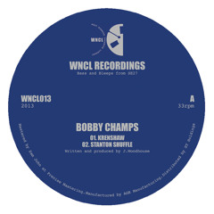 Bobby Champs - Krenshaw EP - WNCL013