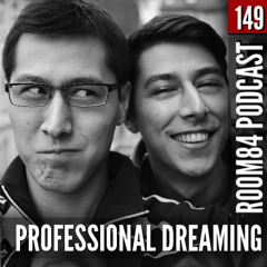 Professional Dreaming | R84 PODCAST 149 | www.room84.ch