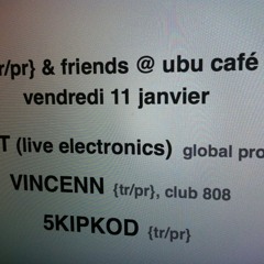 BordelL Park 108 11.01.013 VINCENN @ UBU CAFE (CAEN FRANCE) [FREE DL]