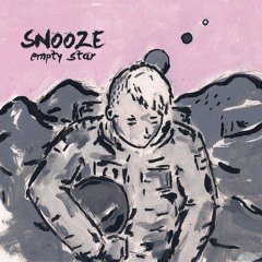 03 - Snooze - (Empty Star, 2012) - Life's Gonna Hit (Pin Ups)