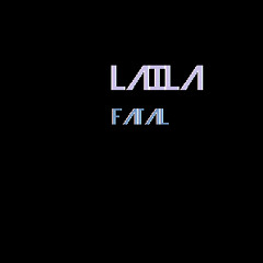 Laila - Fatal