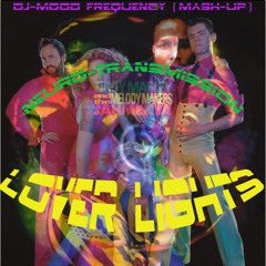 Lover Lights-DJ-Mood Frequency (neuro-transmission) Mashup