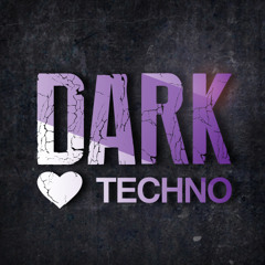 ❤Dark Techno - FAVORITES❤