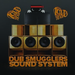 Dub Smugglers: For the Love of Dub