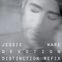 Jessie Ware - Devotion (Distinction Refix)