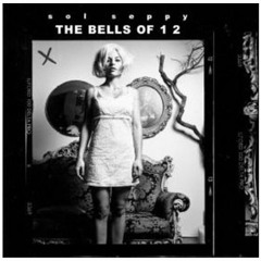 Sol Seppy, The Bells Of 1 2 - "Loves Boy"