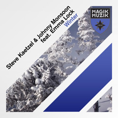 Steve Kaetzel & Johnny Monsoon ft. Emma Lock - Winter (Radio Edit) [Teaser]