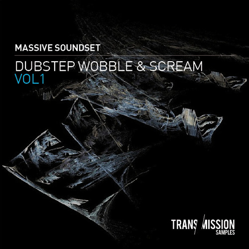 Stream Transmission Samples Dubstep Wobble and Screams Volume 1 by