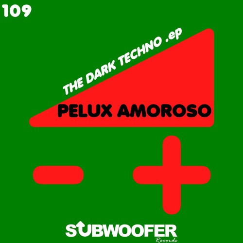 [SUB109] Pelux Amoroso - Dark Techno Two