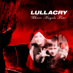 LULLACRY - Still An Angel (2012)