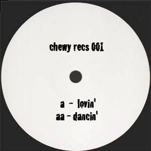 Lovin' - Chewy Rec's 001 (a)