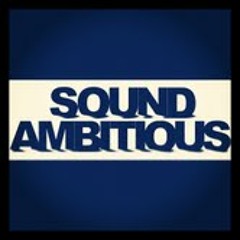 SOUND AMBITIOUS : Intro