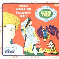 Sahiban Bani Bharawan Di Remix - Kuldeep Manak