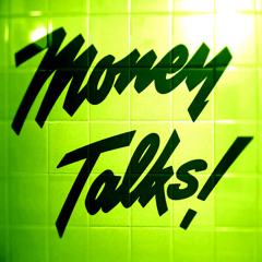 Money Talks