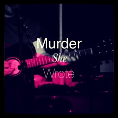 Murder She Wrote (Live)