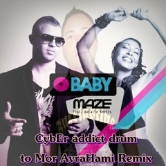 Maze Feat. Natalie Kertis - O Baby (Cyber addict drum to Mor Avrahami Remix)